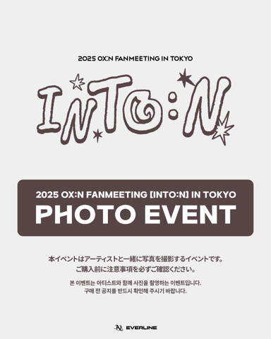 [PHOTO EVENT]2025 OX:N FANMEETING [INTO:N] IN TOKYO