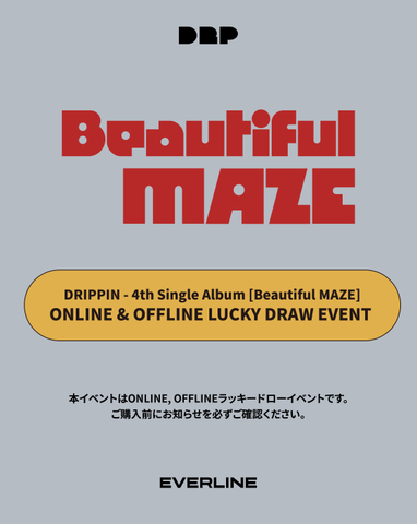 [ONLINE LUCKY DRAW EVENT] DRIPPIN - 4TH SINGLE ALBUM[Beautiful MAZE] (EVER Ver.)