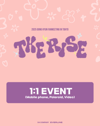 [1:1 EVENT] 2025 DONGHYUN FANMEETING IN TOKYO <THE RISE>