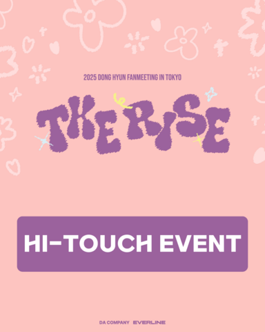 [HI-TOUCH EVENT] 2025 DONGHYUN FANMEETING IN TOKYO <THE RISE>