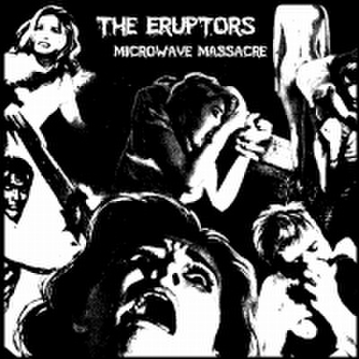 fix-21 : The Eruptors - Microwave Massacre (CD)