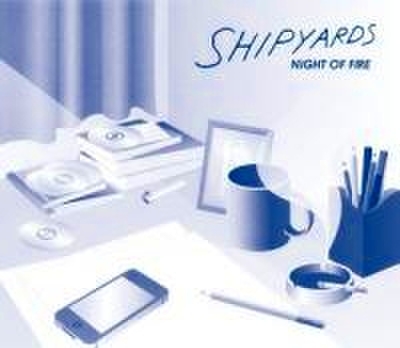 Shipyards - Night Of Fire (CD)