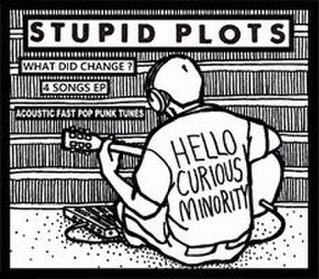 Stupid Plots - What Did Change? (CD)