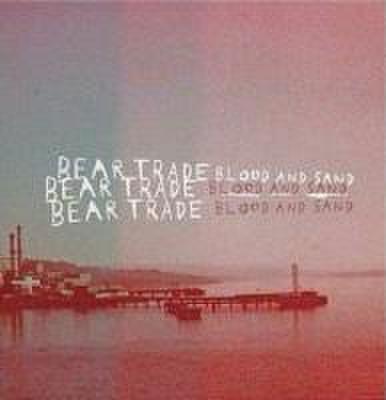 Bear Trade - Blood And Sand (CD)