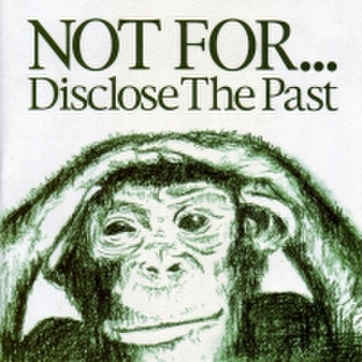 fix-44 : Not For... - Disclose The Past (CD)