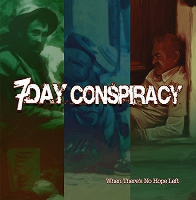 fix-48 : 7 Day Conspiracy - When There's No Hope Left (CD) 