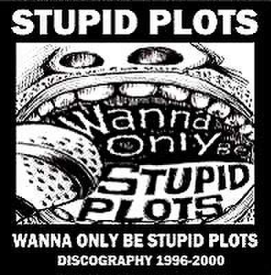 Stupid Plots - Wanna Only Be Stupid Plots (CD)