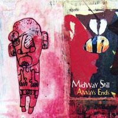 Midway Still - Always End (CD)