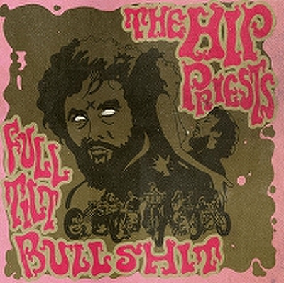 fix-47 : The Hip Priest - Full Tilt Bullshit (CD)