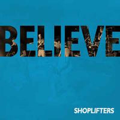 Shoplifters - Beleive (CD)