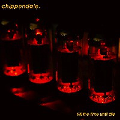 fix-89 : Chippendale - Kill The Time Until Die (CD)
