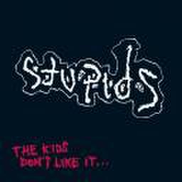 Stupids - Kids Don't Like It (CD)