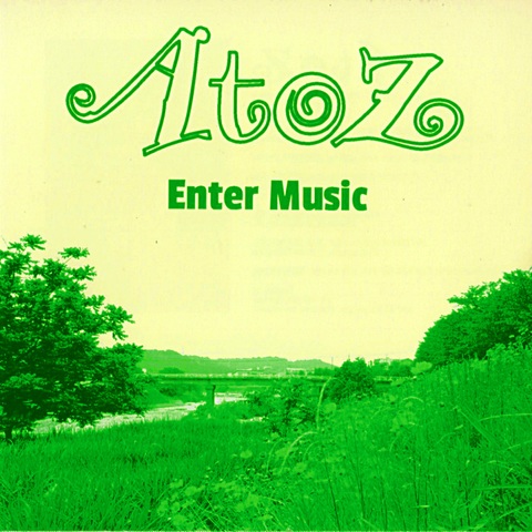 A to Z　『Enter Music』