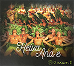 O TAHITI E CD ALBUM 「HEIVA ANA’E」