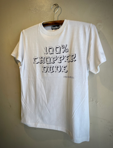 100% CHOPPER DUDE - S/S T-shirt (WHITE)