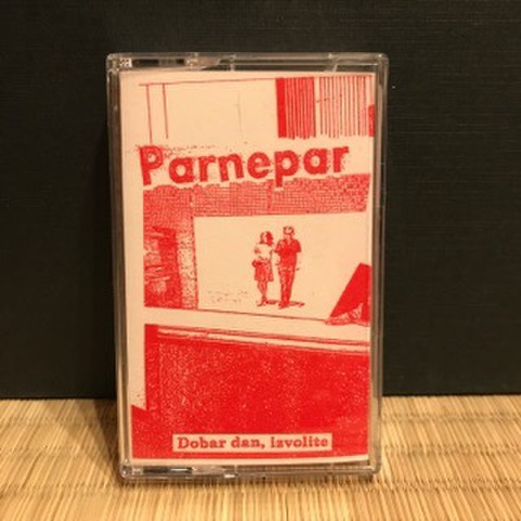 PARNEPAR - Dobar dan, izvolite (TAPE)