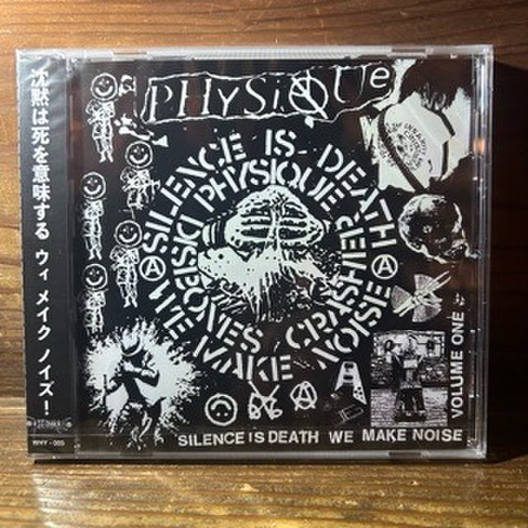 PHYSIQUE - SILENCE IS DEATH WE MAKE NOISE VOLUME ONE (CD)