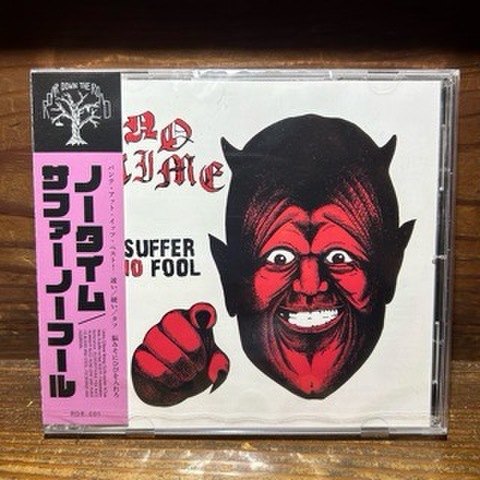 NO TIME / SUFFER NO FOOL(CD)
