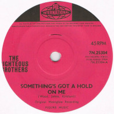 THE RIGHTEOUS BROTHERS / SOMETHING'S GOT A HOLD ON ME