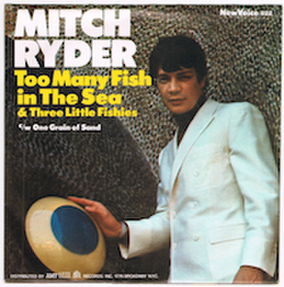MITCH RYDER / TOO MANY FISH IN THE SEA