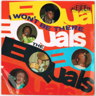 THE EQUALS / I WON'T BE THERE