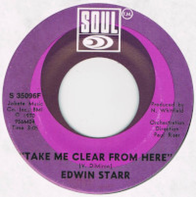EDWIN STARR / TAKE ME CLEAR FROM HERE