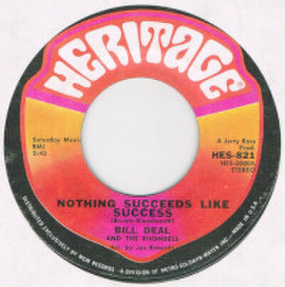 BILL DEAL AND THE RHONDELS / NOTHING SUCCEEDS LIKE SUCCESS