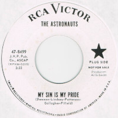 THE ASTRONAUTS / MY SIN IS MY PRIDE