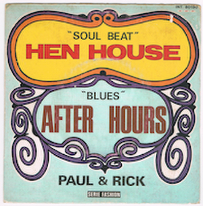 PAUL & RICK / HEN HOUSE