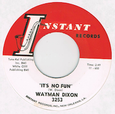WAYMAN DIXSON / IT'S NO FUN