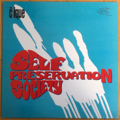 THE CLIQUE / SELF PRESERVATION SOCIETY