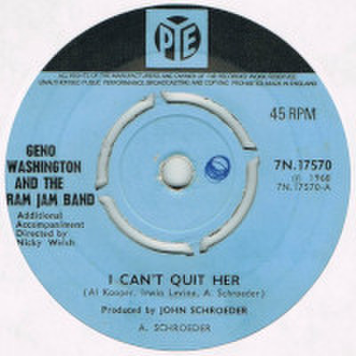 GENO WASHINGTON AND THE RAM JAM BAND / I CAN'T QUIT HER