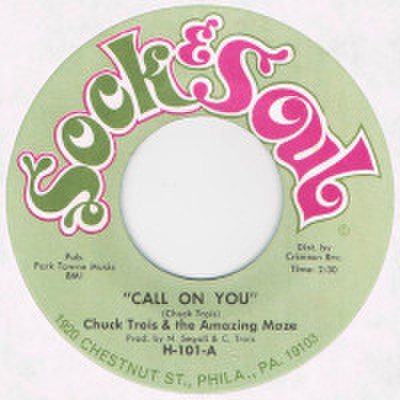 CHUCK TROIS AND THE AMAZING MAZE / CALL ON YOU