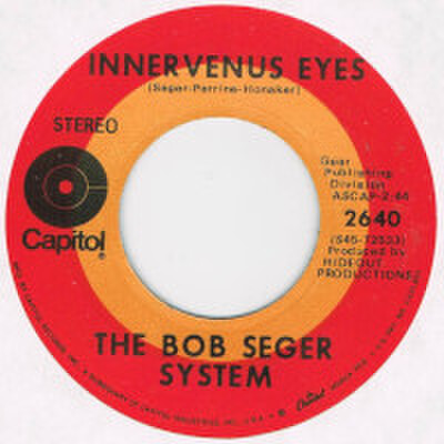 THE BOB SEGER SYSTEM / INNERVENUS EYES
