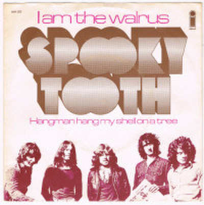 SPOOKY TOOTH / I AM THE WARLUS