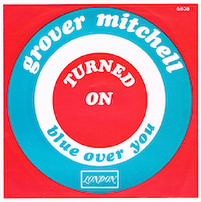 GROVER MITCHELL / TURNED ON