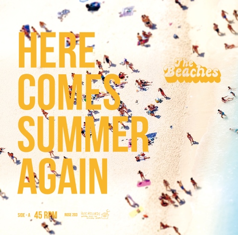 THE BEACHES / 『Here Comes Summer Again』 (ROSE 203 /ANALOG 7INCH＋CD)
