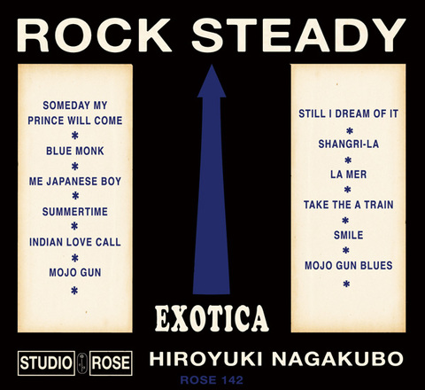 HIROYUKI NAGAKUBO / 『ROCK "EXOTICA" STEADY』 (ROSE 142/CD ALBUM)