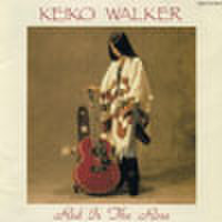 KEIKO WALKER  ｢RED IS THE ROSE｣
