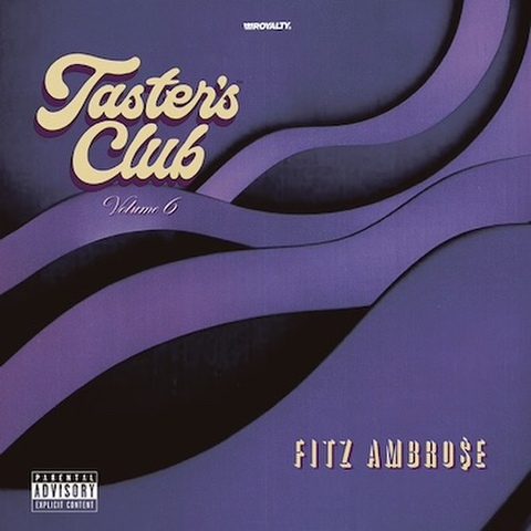 TASTER’S CLUB VOL.6 [Fitz Ambro$e] Mix CD