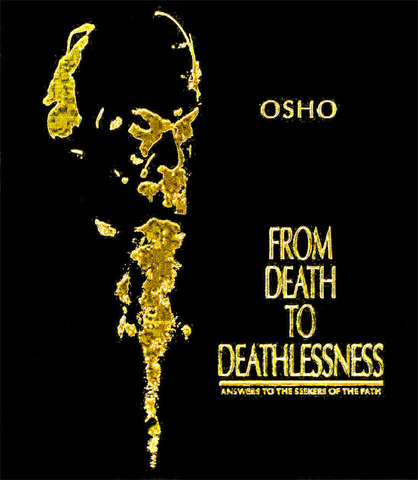 From Death to Deathlessness: Answers to the Seekers on the Path