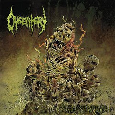 DYSENTERY - FROM PAST SUFFERING COMES NEW FLESH