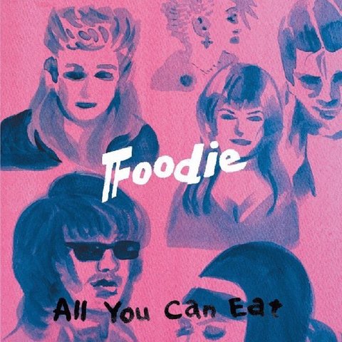 Foodie / All You Can Eat (7"+ダウンロードコード)
