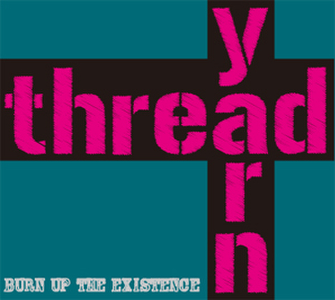 thread yarn/burnuptheexistence