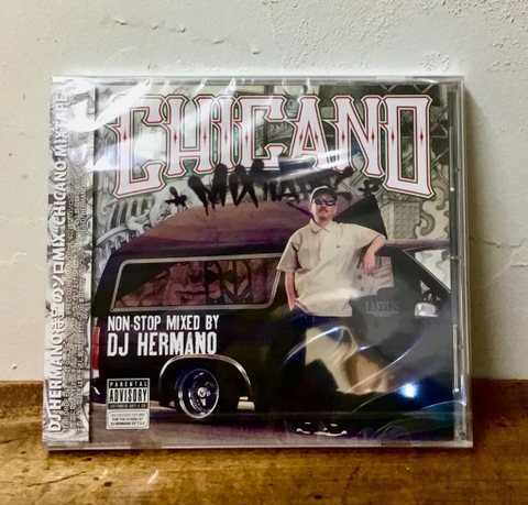 DJ HERMANO “CHICANO MIXTAPE”(DJ MIX, CD)