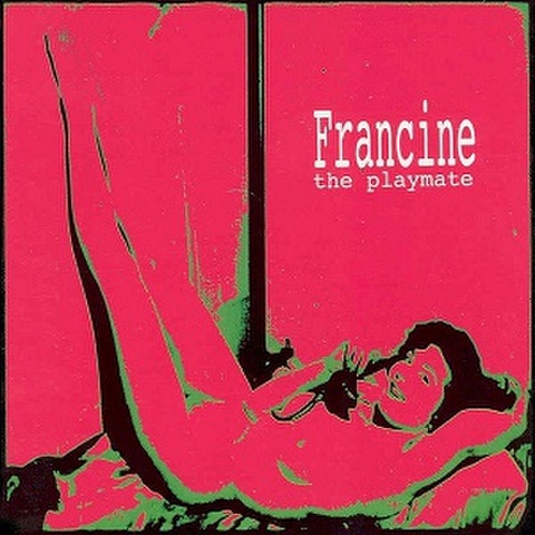 FRANCINE/The Playmate(CD)