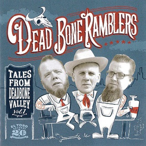 DEAD BONE RAMBLERS/Tales From Deadbone Valley Vol.1(CD)