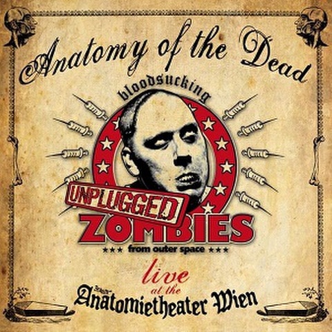 BLOODSUCKING ZOMBIES FROM OUTER SPACE/Anatomy Of The Dead: Live Unplugged(CD)