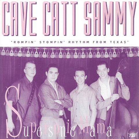 CAVE CATT SAMMY/Supersonic Mama(7")