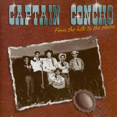 CAPTAIN CONCHO/From The Hills To The Plains(CD)